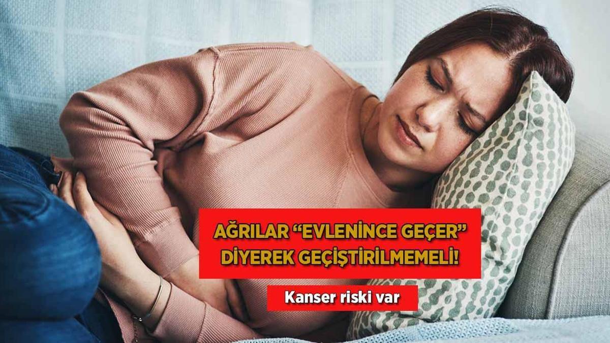 Ağrıları ‘Evlenince geçer’ diyerek geçiştirmeyin! ‘Şeytan ikizler tablosu yaşanır’
